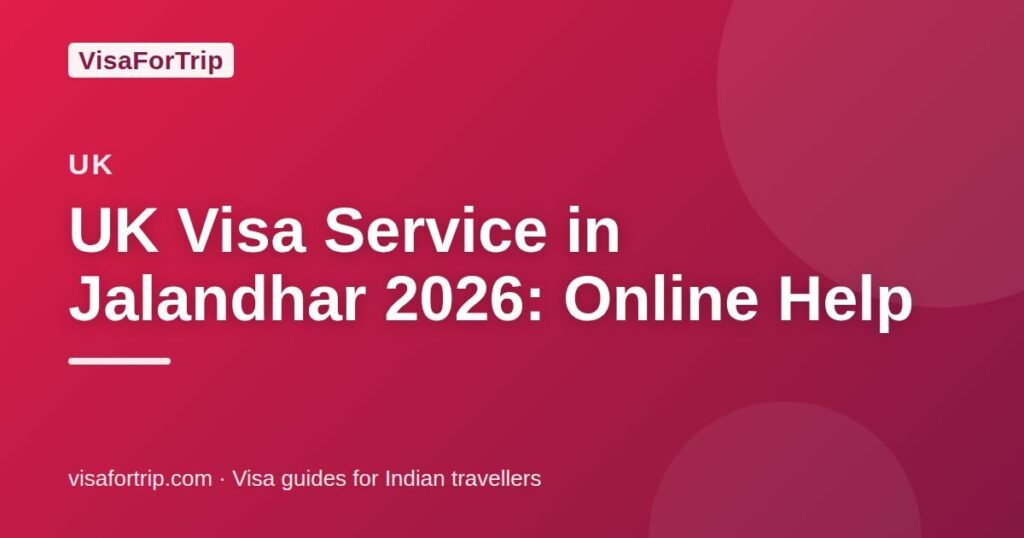 uk visa service in Jalandhar — VisaForTrip guide cover