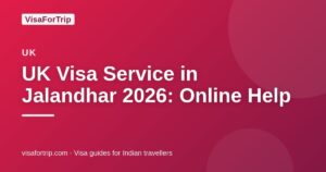 uk visa service in Jalandhar — VisaForTrip guide cover