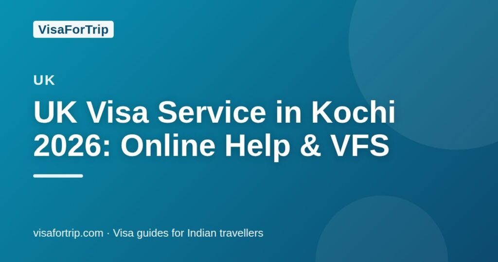 uk visa service in Kochi — VisaForTrip guide cover