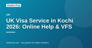 uk visa service in Kochi — VisaForTrip guide cover