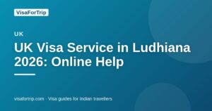 uk visa service in Ludhiana — VisaForTrip guide cover
