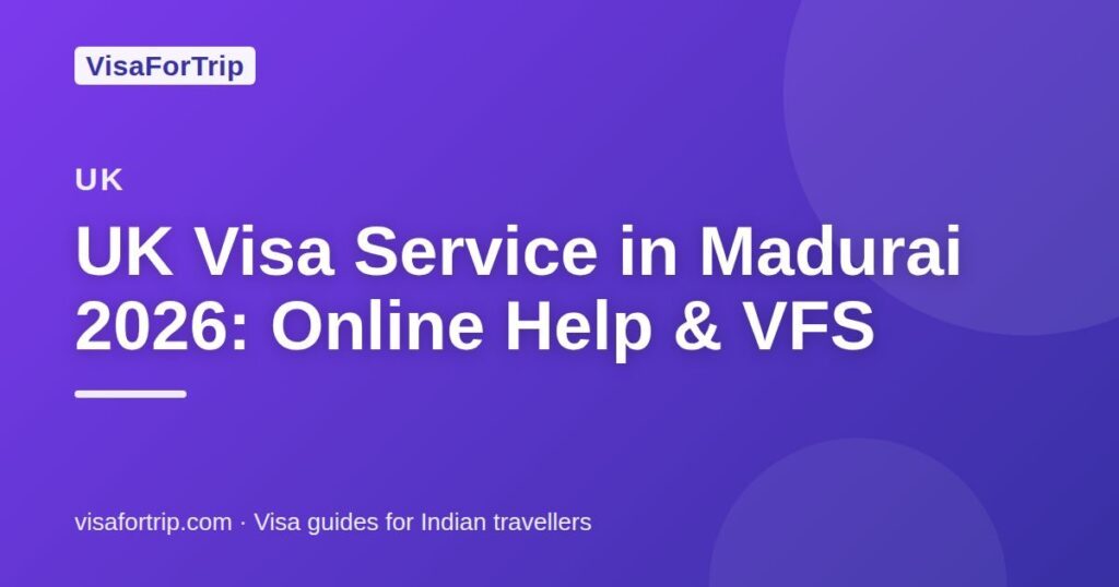 uk visa service in Madurai — VisaForTrip guide cover