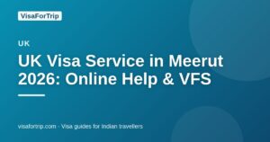 uk visa service in Meerut — VisaForTrip guide cover