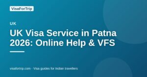 uk visa service in Patna — VisaForTrip guide cover
