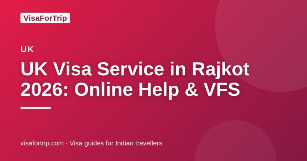 uk visa service in Rajkot — VisaForTrip guide cover