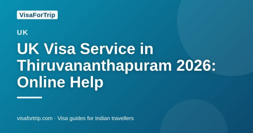 uk visa service in Thiruvananthapuram — VisaForTrip guide cover