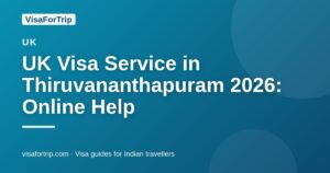 uk visa service in Thiruvananthapuram — VisaForTrip guide cover