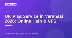 uk visa service in Varanasi — VisaForTrip guide cover