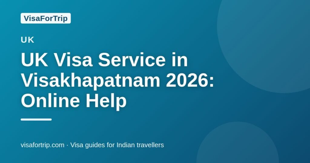 uk visa service in Visakhapatnam — VisaForTrip guide cover