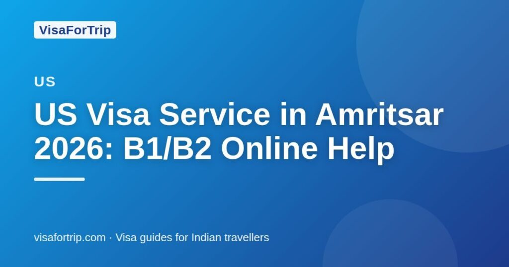 us visa service in Amritsar — VisaForTrip guide cover