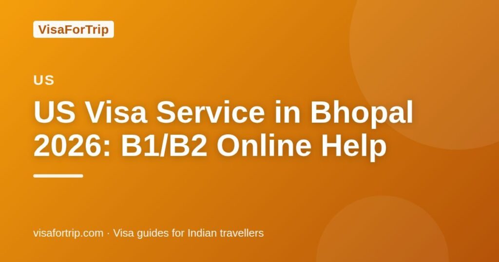 us visa service in Bhopal — VisaForTrip guide cover