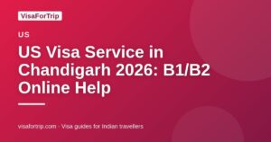 us visa service in Chandigarh — VisaForTrip guide cover