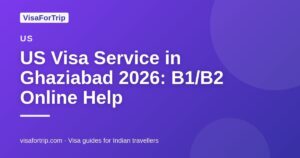 us visa service in Ghaziabad — VisaForTrip guide cover