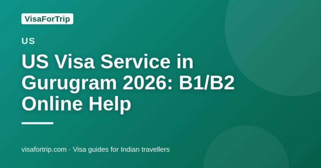 us visa service in Gurugram — VisaForTrip guide cover