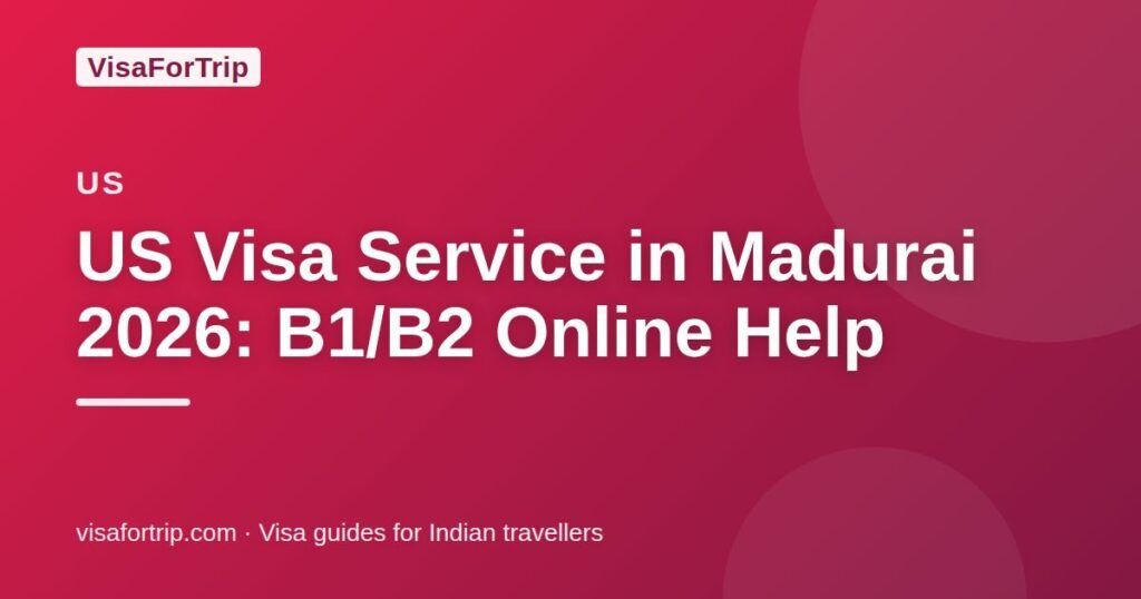 us visa service in Madurai — VisaForTrip guide cover