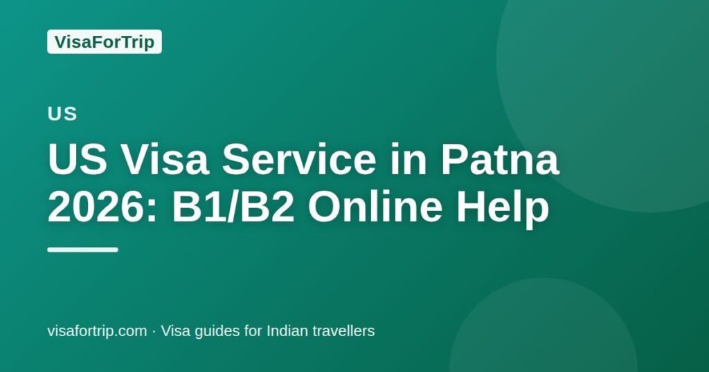 us visa service in Patna — VisaForTrip guide cover