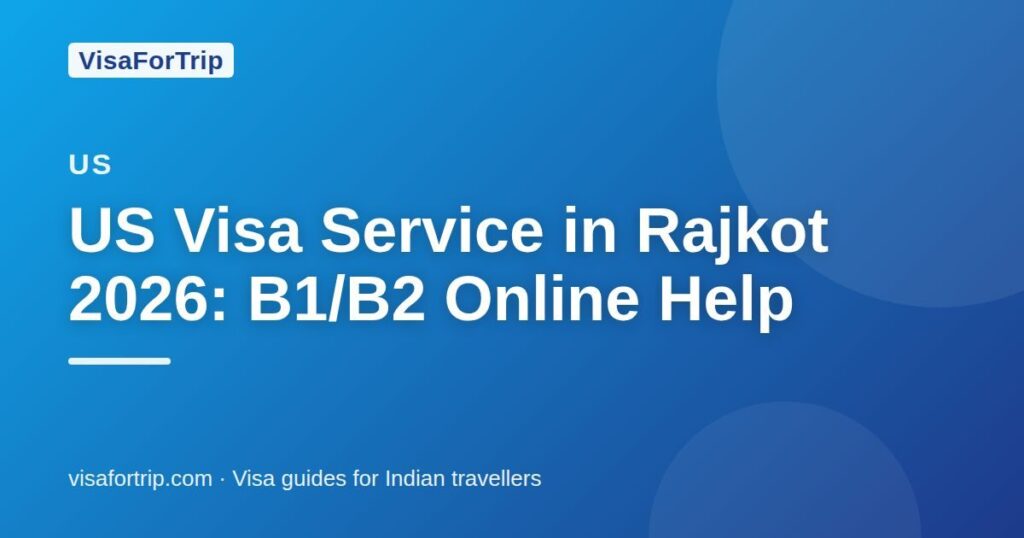 us visa service in Rajkot — VisaForTrip guide cover