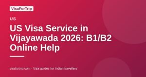 us visa service in Vijayawada — VisaForTrip guide cover