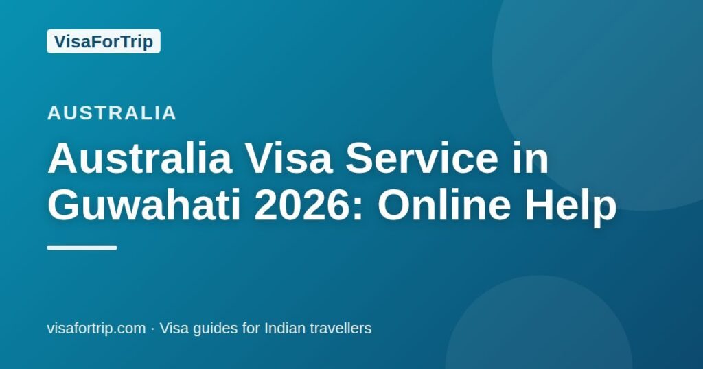 australia visa service in Guwahati — VisaForTrip guide cover