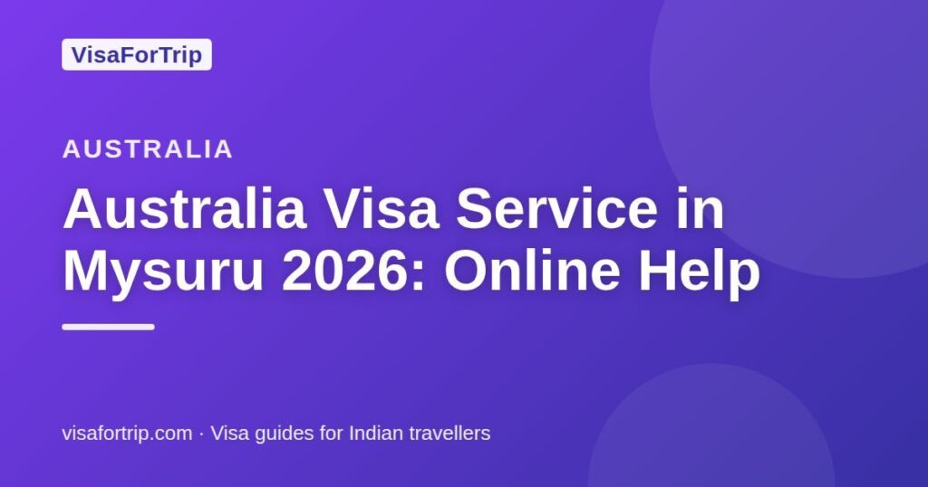 australia visa service in Mysuru — VisaForTrip guide cover