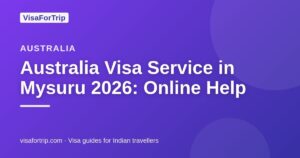 australia visa service in Mysuru — VisaForTrip guide cover