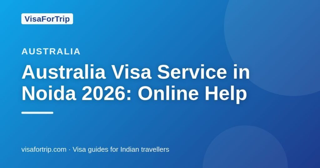 australia visa service in Noida — VisaForTrip guide cover