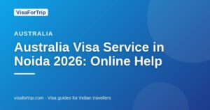 australia visa service in Noida — VisaForTrip guide cover