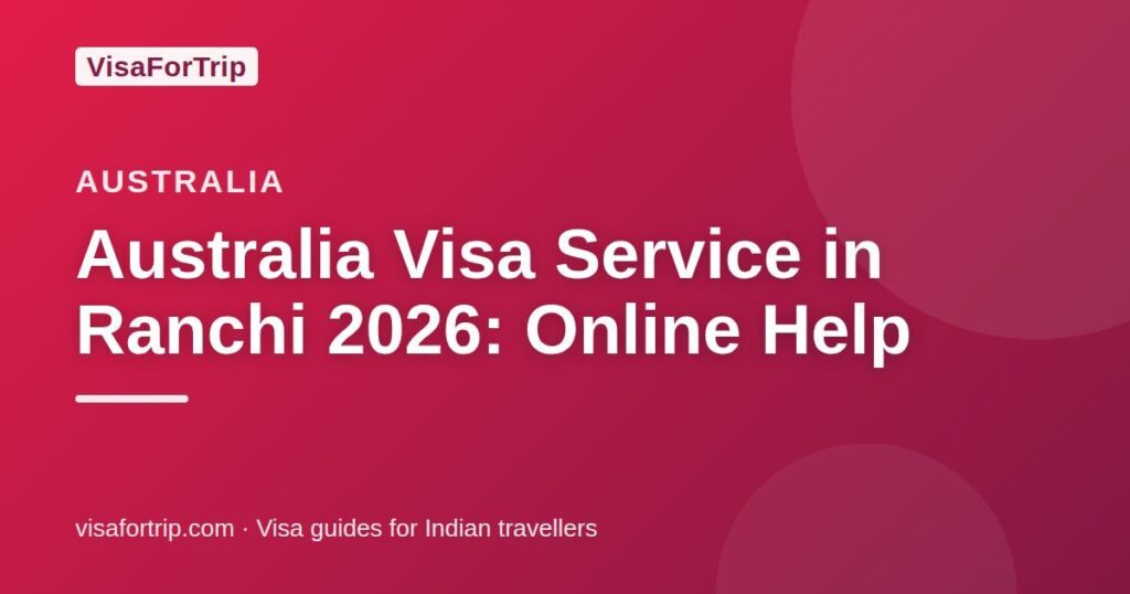 australia visa service in Ranchi — VisaForTrip guide cover
