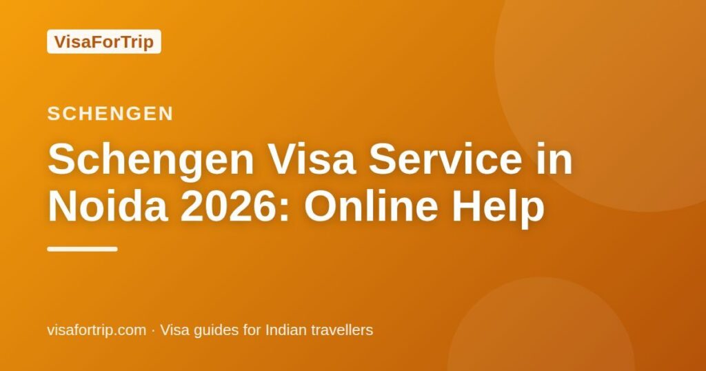 schengen visa service in Noida — VisaForTrip guide cover