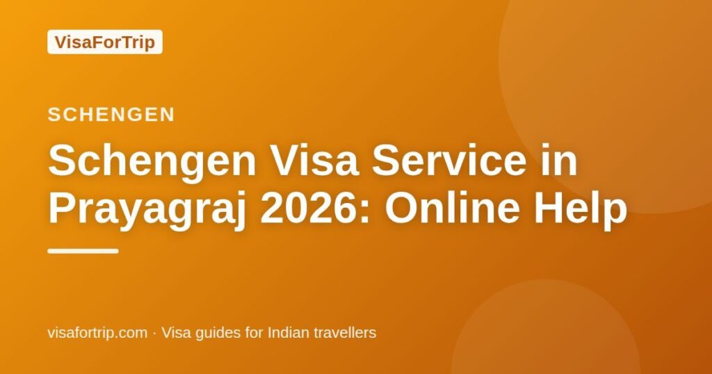 schengen visa service in Prayagraj — VisaForTrip guide cover