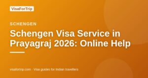 schengen visa service in Prayagraj — VisaForTrip guide cover