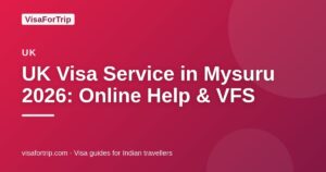 uk visa service in Mysuru — VisaForTrip guide cover