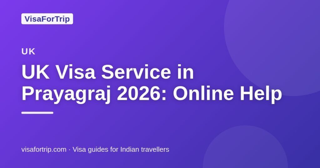 uk visa service in Prayagraj — VisaForTrip guide cover