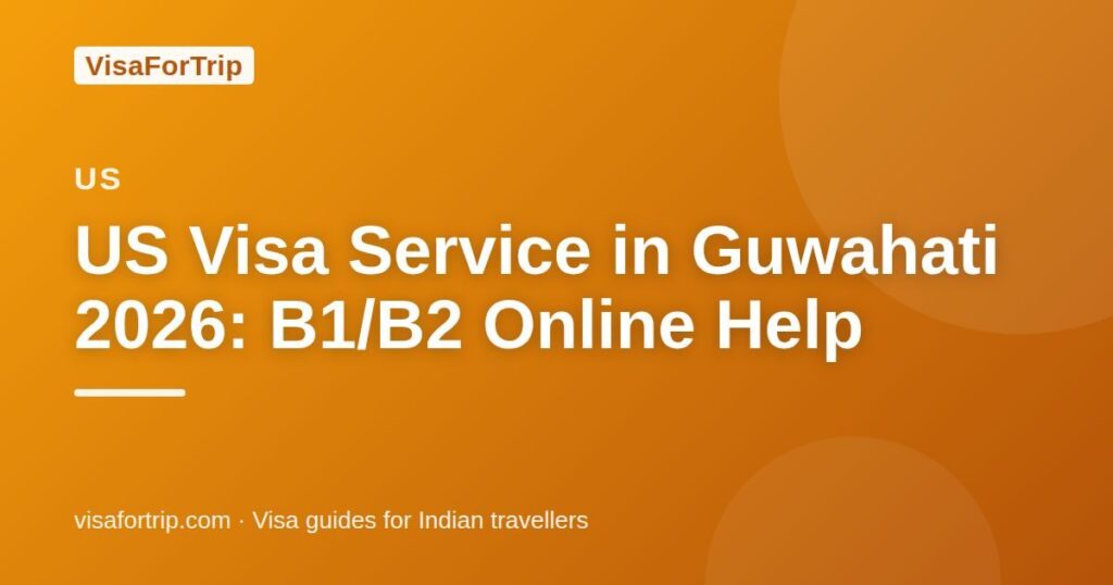 us visa service in Guwahati — VisaForTrip guide cover