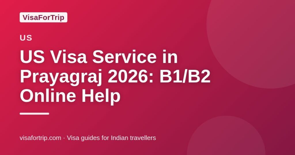 us visa service in Prayagraj — VisaForTrip guide cover